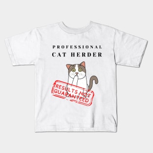 Professional Cat Herder Results Not Guaranteed Funny Kids T-Shirt